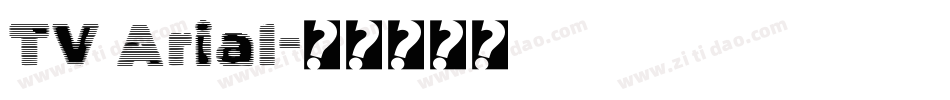 TV Arial字体转换